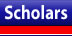 Scholars